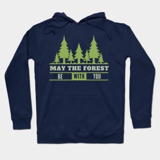 May The Forest Be With You Hoodie